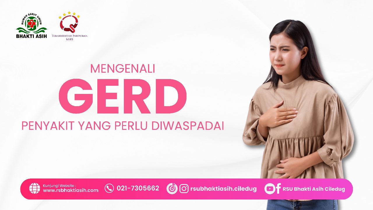 GERD : Penyakit Asam Lambung yang Perlu Diwaspadai